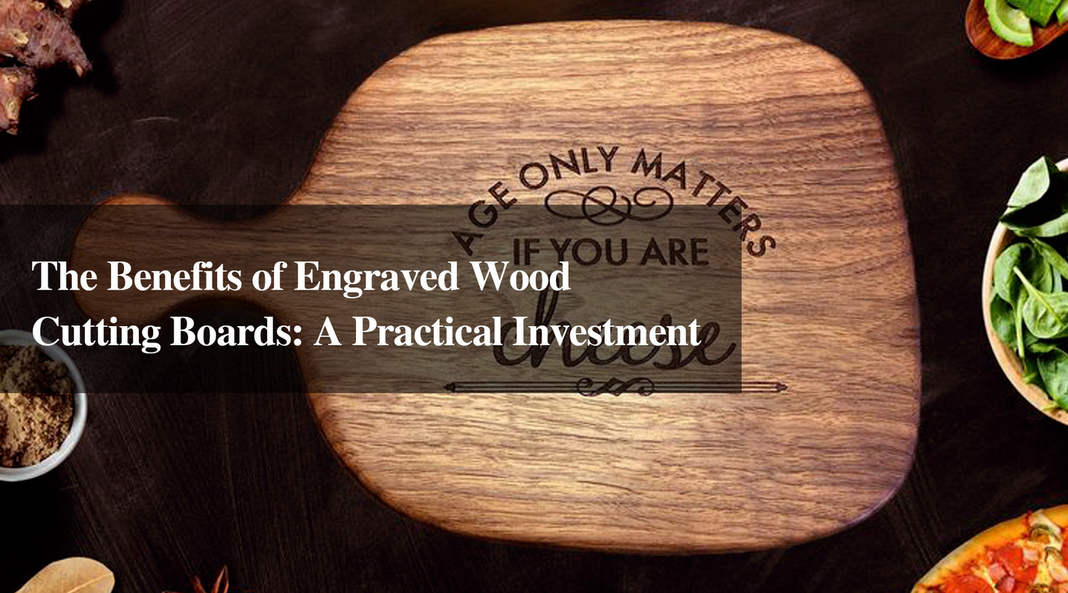 The Benefits of Engraved Wood Cutting Boards: A Practical Investment