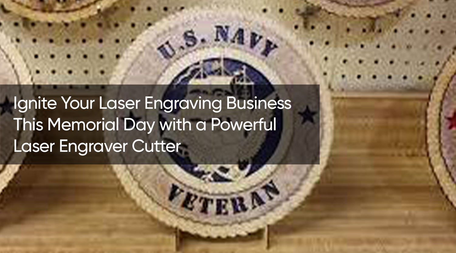 Ignite Your Laser Engraving Business This Memorial Day with a Powerful Laser Engraver Cutter