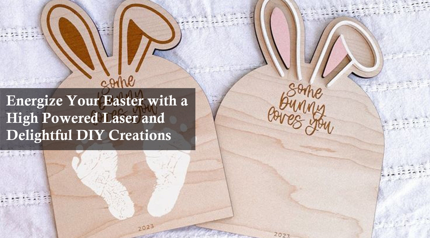 Energize Your Easter with a High Powered Laser and Delightful DIY Creations