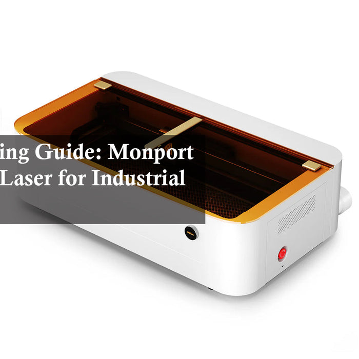Ultimate Buying Guide: Monport MEGA CO2 Laser for Industrial Applications