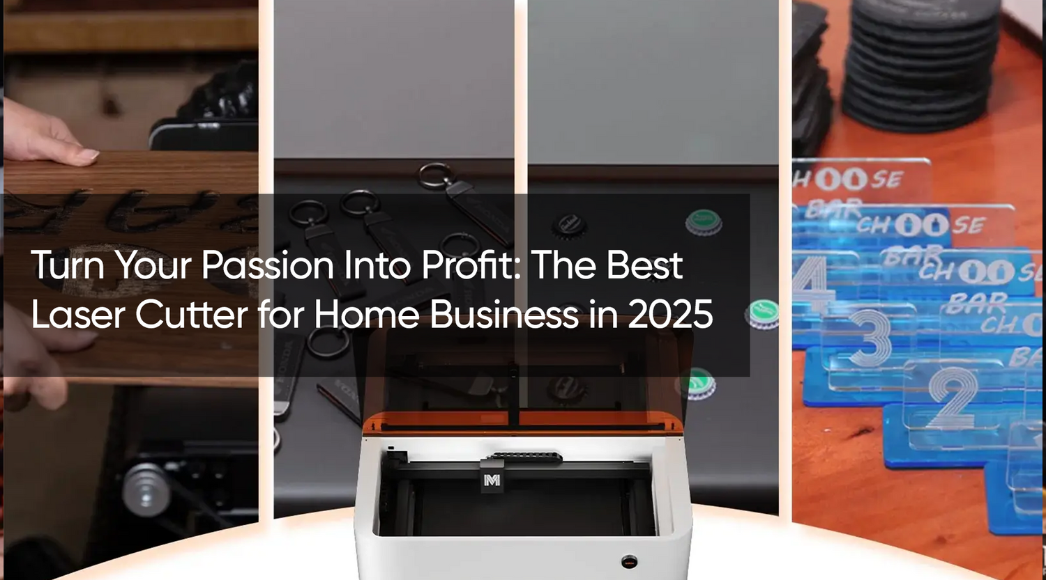 Turn Your Passion Into Profit: The Best Laser Cutter for Home Business in 2025