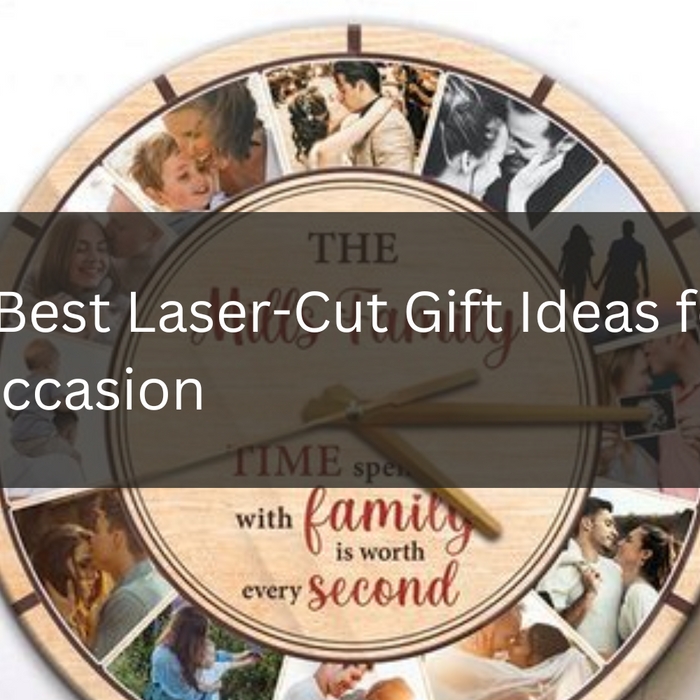 Top 10 Best Laser-Cut Gift Ideas for Every Occasion
