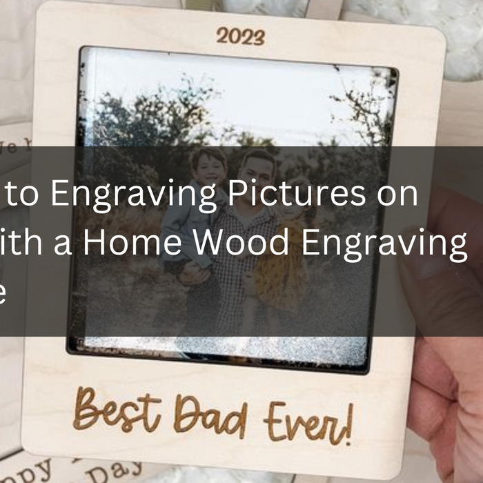 A Guide to Engraving Pictures on Wood with a Home Wood Engraving Machine