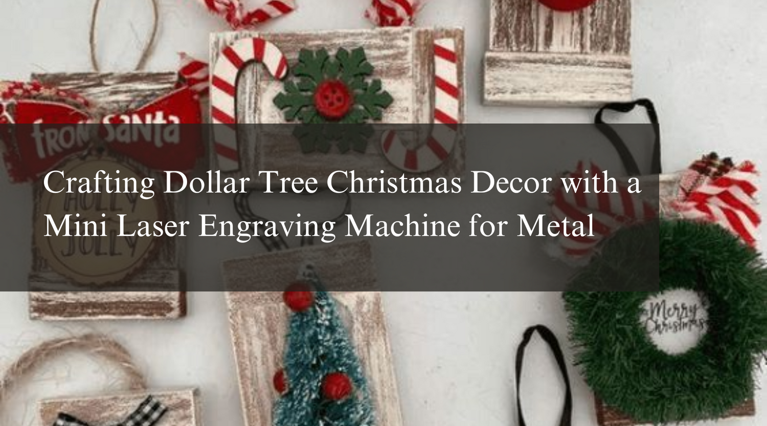 Crafting Dollar Tree Christmas Decor with a Mini Laser Engraving Machine for Metal