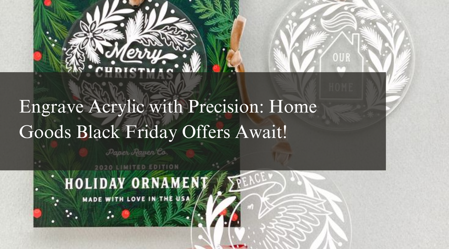 Engrave Acrylic with Precision: Home Goods Black Friday Offers Await!