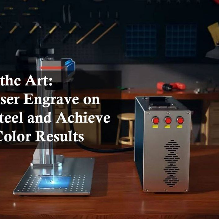 Mastering the Art: How to Laser Engrave on Stainless Steel and Achieve Stunning Color Results