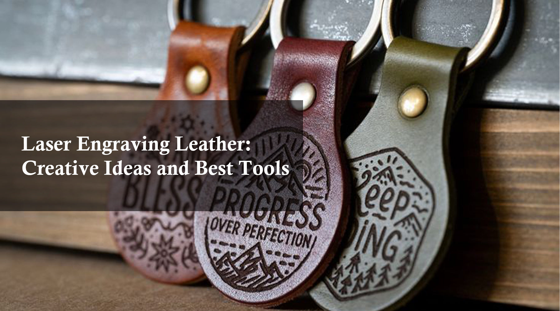 Laser Engraving Leather: Creative Ideas and Best Tools – Monportlaser