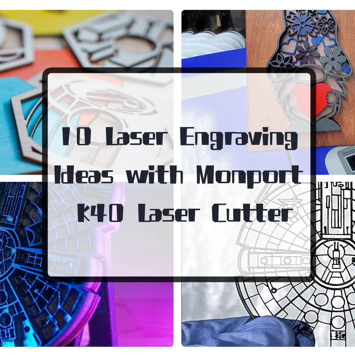 10 Laser Engraving Ideas with Monport K40 Laser Cutter