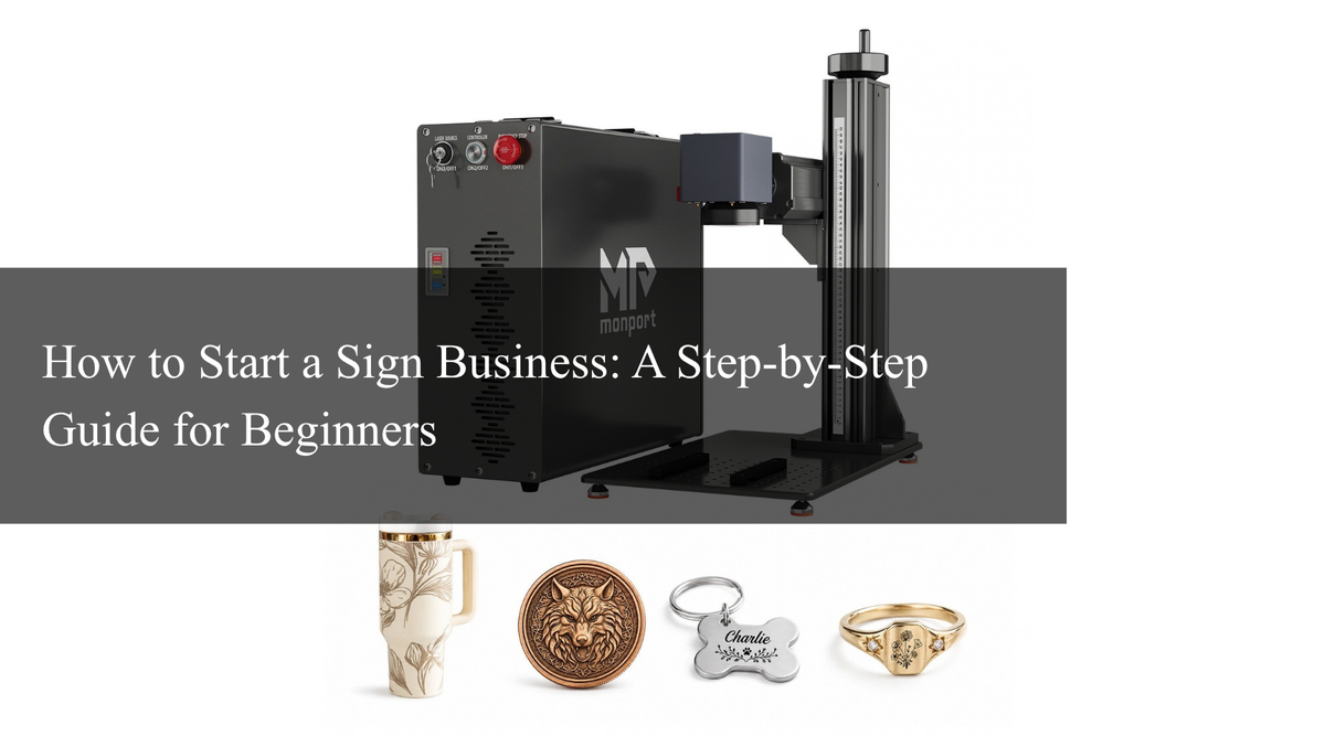 How to Start a Sign Business: A Step-by-Step Guide for Beginners