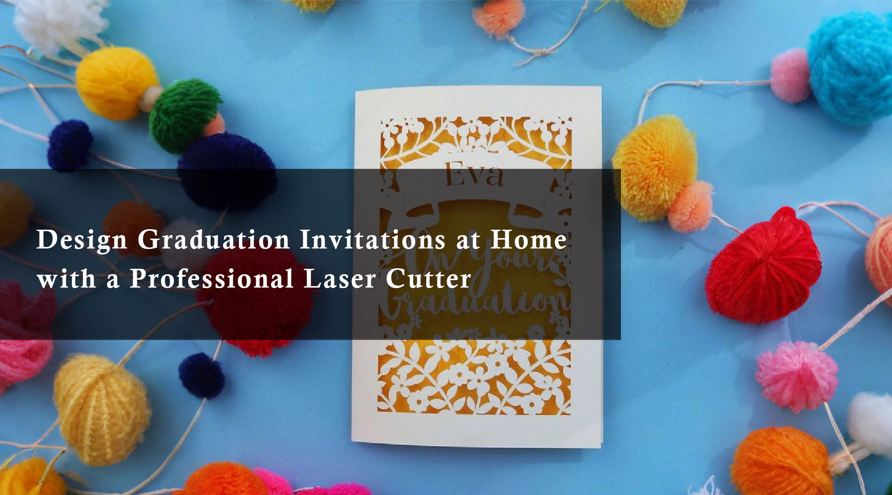 Design Graduation Invitations at Home with a Professional Laser Cutter