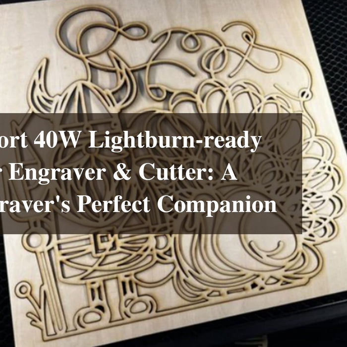 The Monport 40W Lightburn-ready CO2 Laser Engraver & Cutter: A Wood Engraver's Perfect Companion