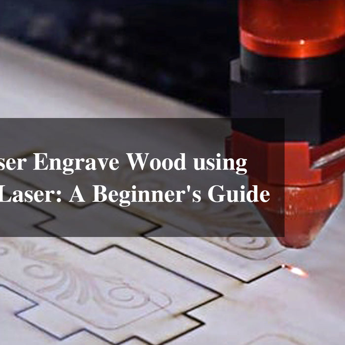 How to Laser Engrave Wood using an 80W CO2 Laser: A Beginner's Guide