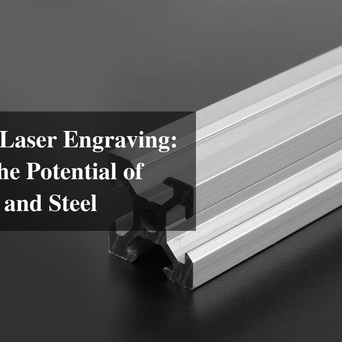 Mastering Laser Engraving: Exposing the Potential of Aluminum and Steel