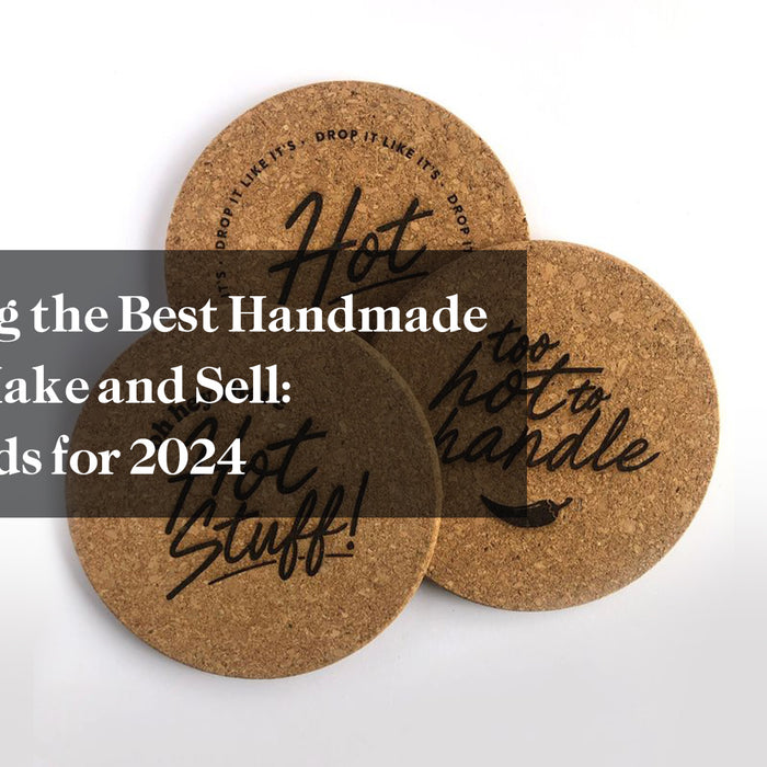 Discovering the Best Handmade Crafts to Make and Sell: Craft Trends for 2024