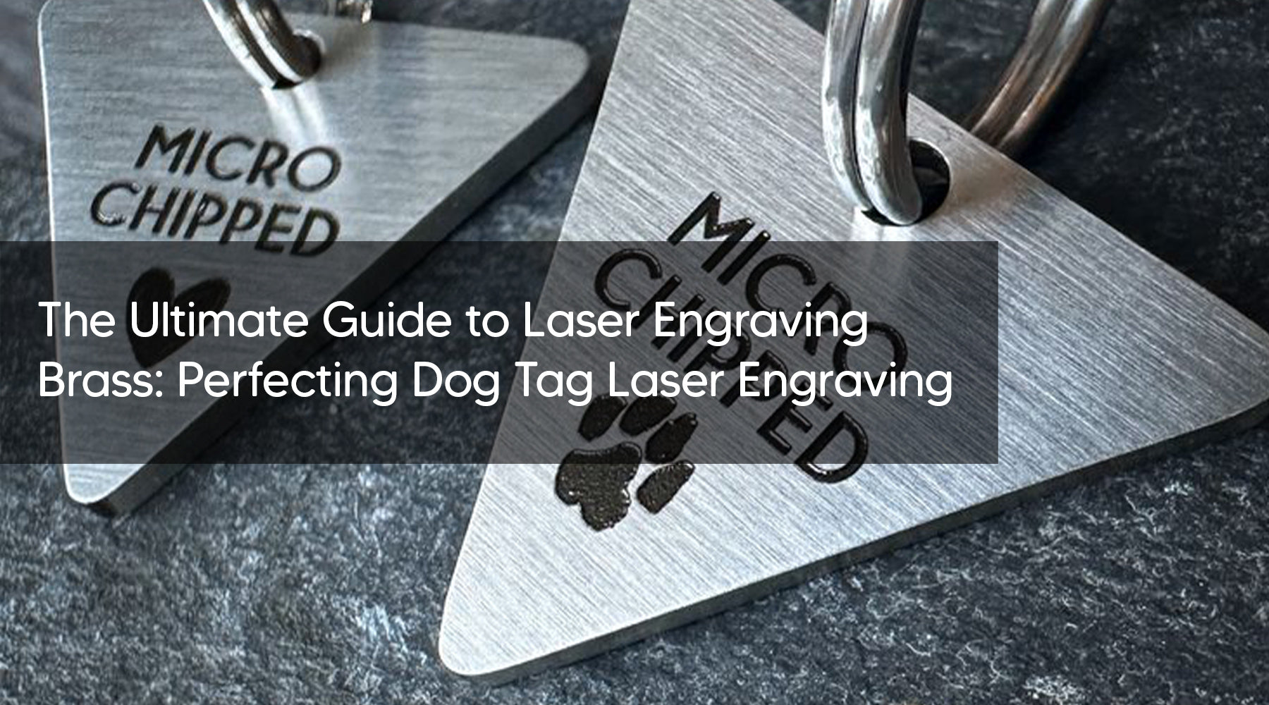 The Ultimate Guide to Laser Engraving Brass: Perfecting Dog Tag Laser Engraving