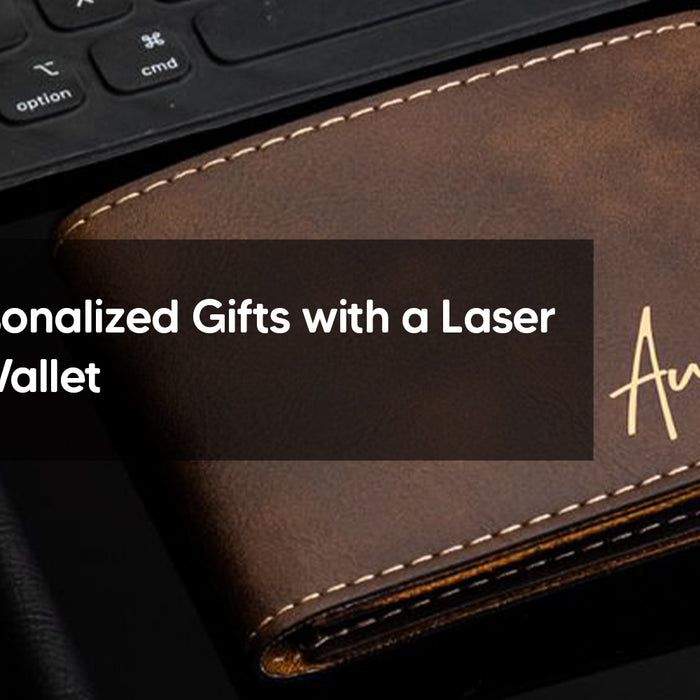 Create Personalized Gifts with a Laser Engraved Wallet