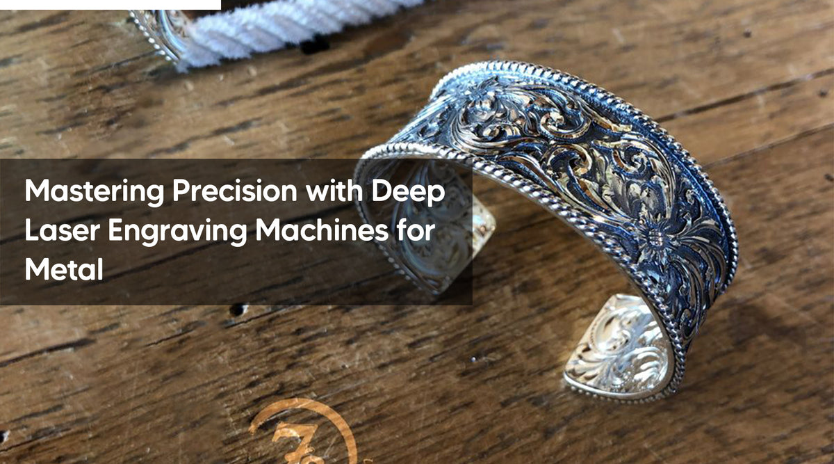 Mastering Precision with Deep Laser Engraving Machines for Metal ...