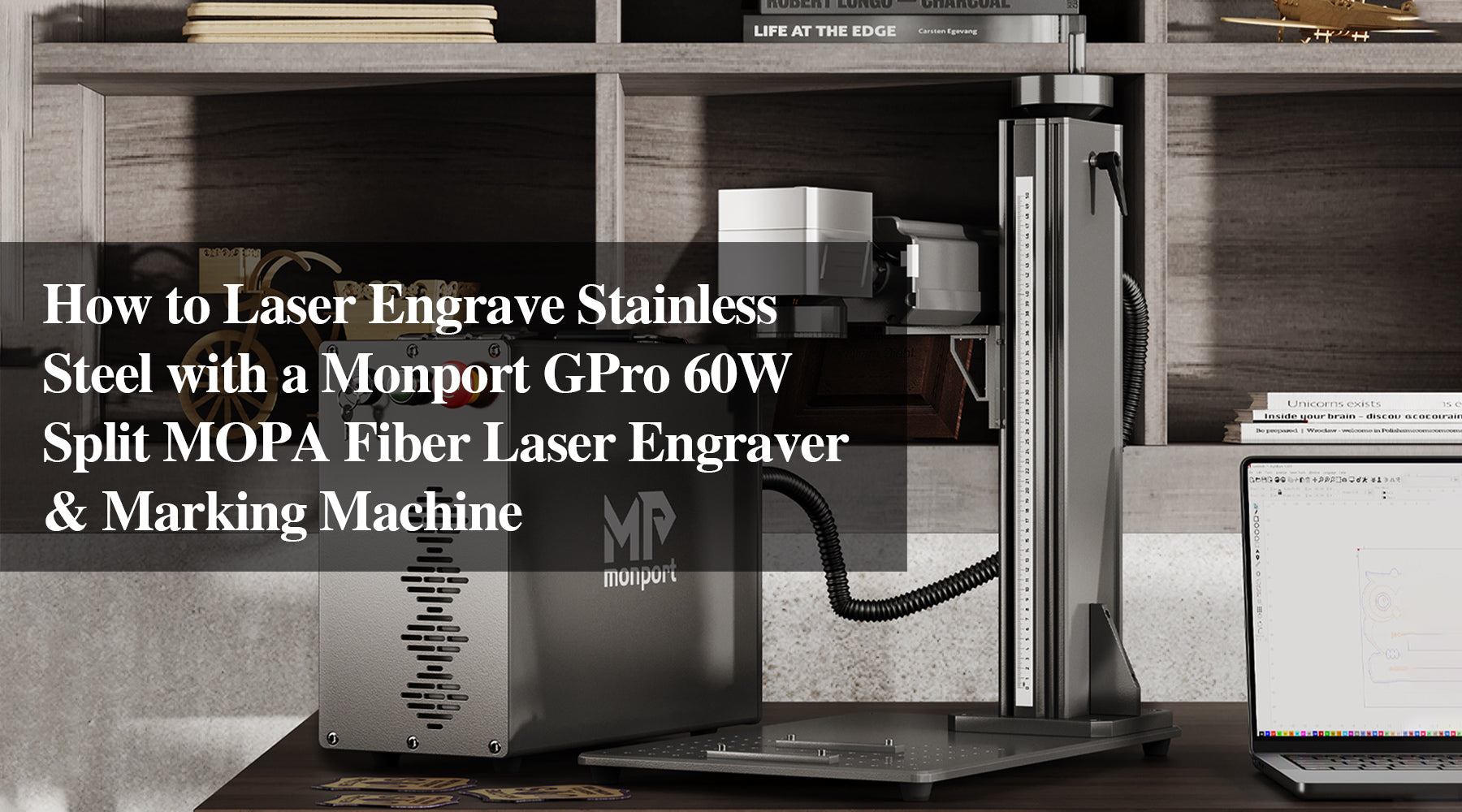 How to Laser Engrave Stainless Steel with a Monport GPro 60W Split MOPA Fiber Laser Engraver & Marking Machine