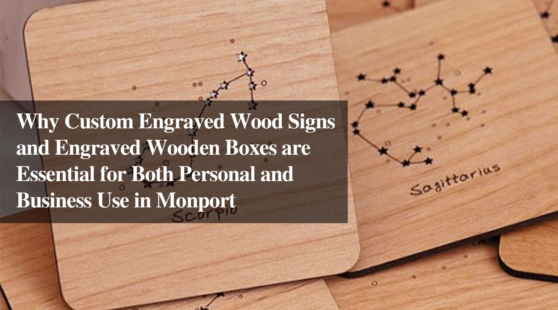 Why Custom Engraved Wood Signs and Engraved Wooden Boxes are Essential for Both Personal and Business Use in Monport