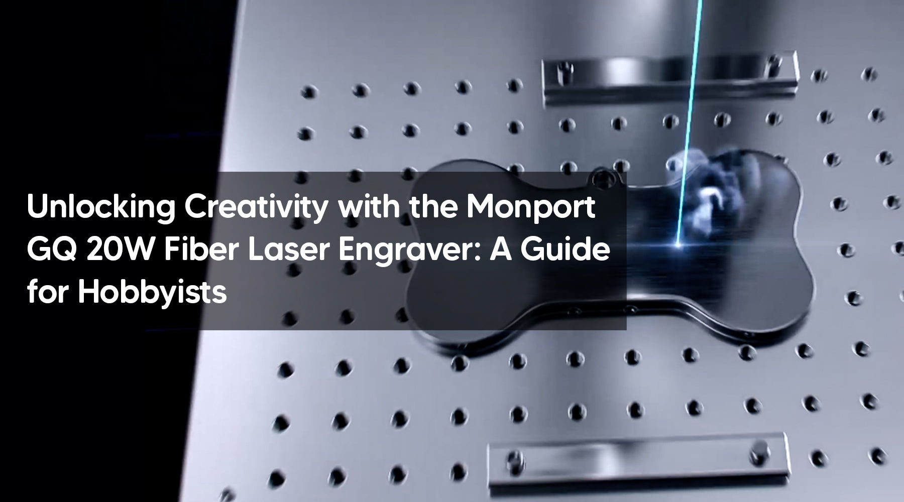 Unlocking Creativity with the Monport GQ 20W Fiber Laser Engraver: A Guide for Hobbyists