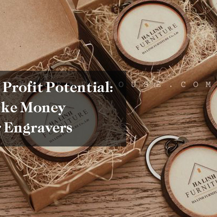 Unlocking Profit Potential: How to Make Money with Laser Engravers