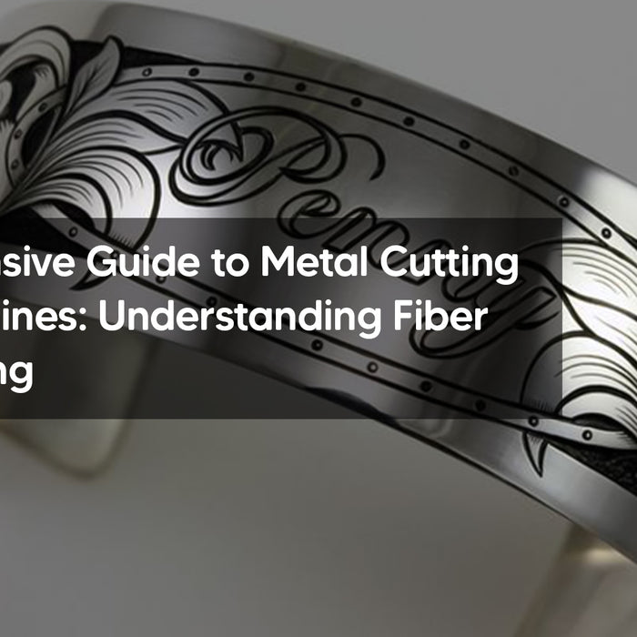 Comprehensive Guide to Metal Cutting Laser Machines: Understanding Fiber Laser Cutting