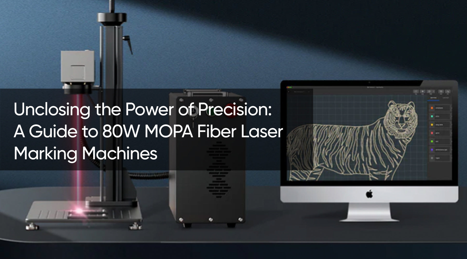 Unclosing the Power of Precision: A Guide to 80W MOPA Fiber Laser Marking Machines