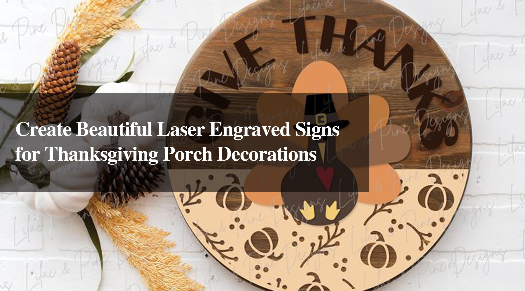 Create Beautiful Laser Engraved Signs for Thanksgiving Porch Decorations