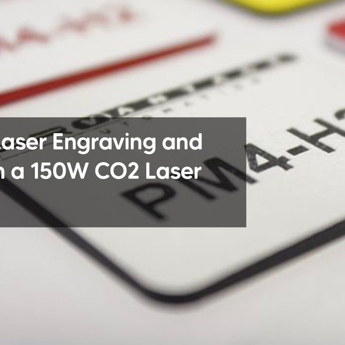 Mastering Laser Engraving and Cutting with a 150W CO2 Laser Cutter