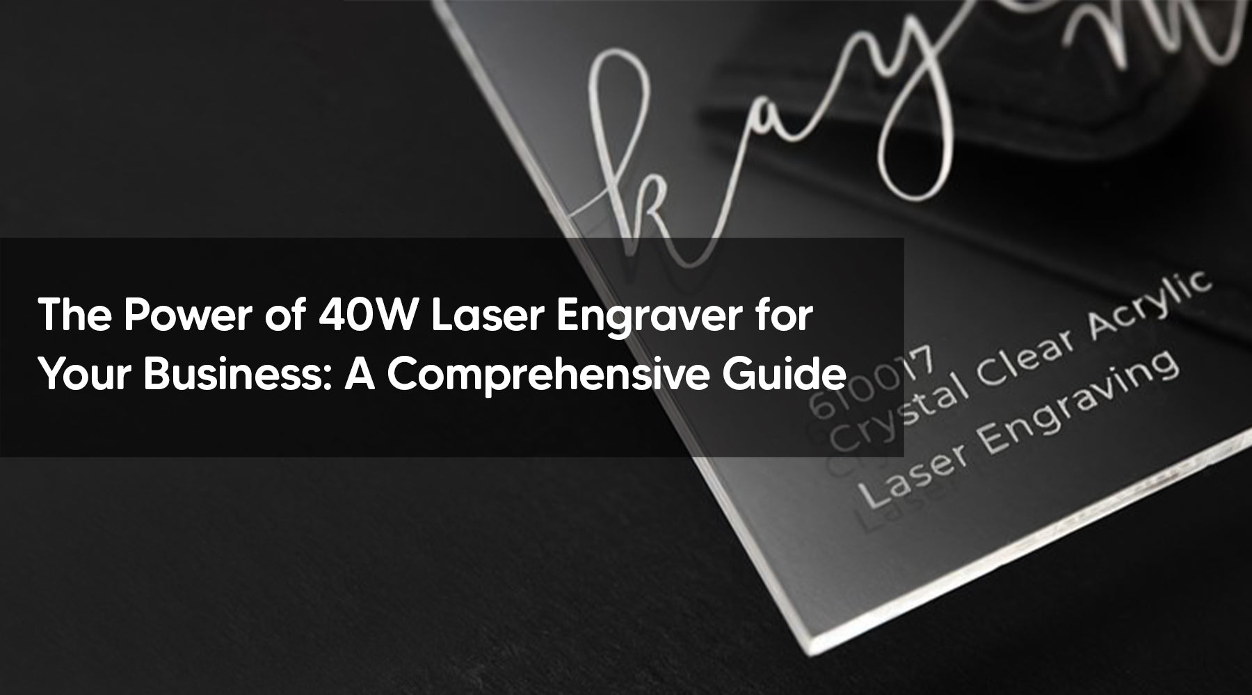 The Power of 40W Laser Engraver for Your Business: A Comprehensive Guide