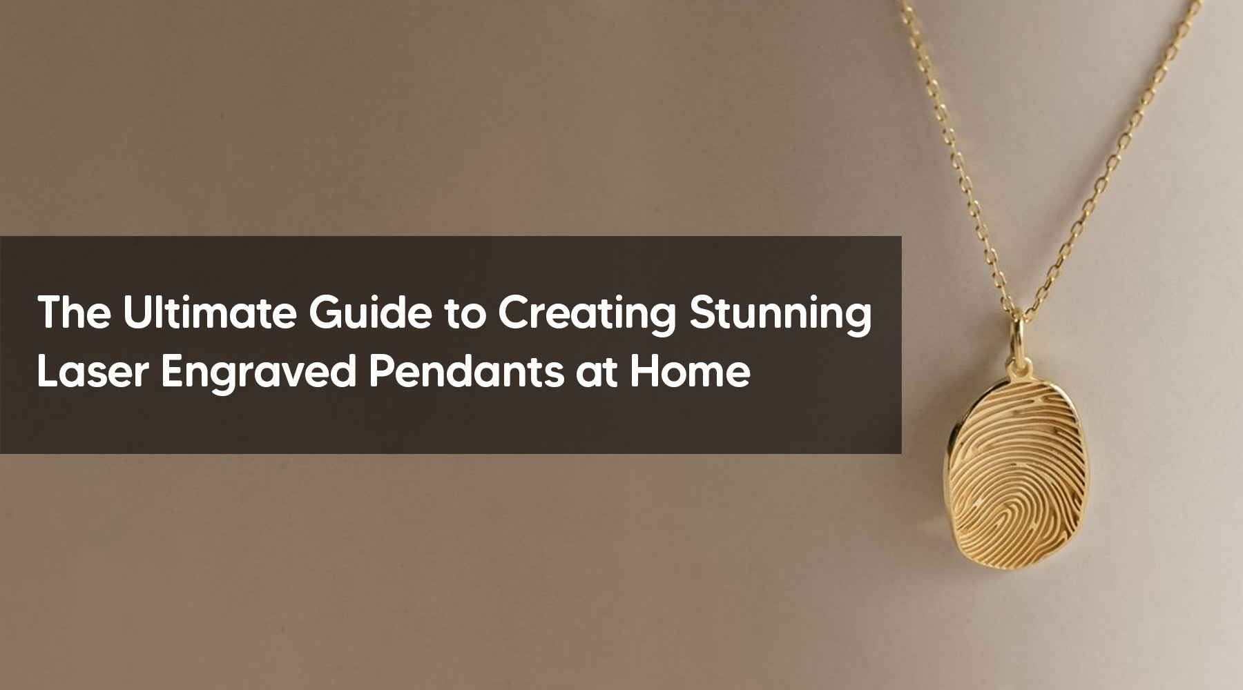 The Ultimate Guide to Creating Stunning Laser Engraved Pendants at Home