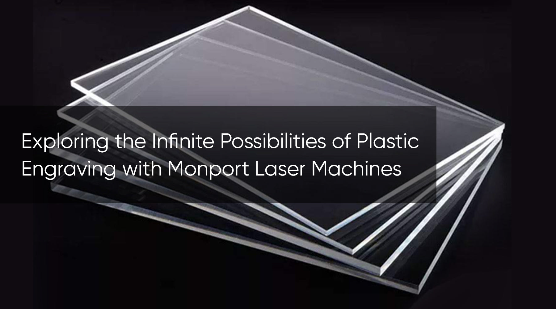 Exploring the Infinite Possibilities of Plastic Engraving with Monport Laser Machines