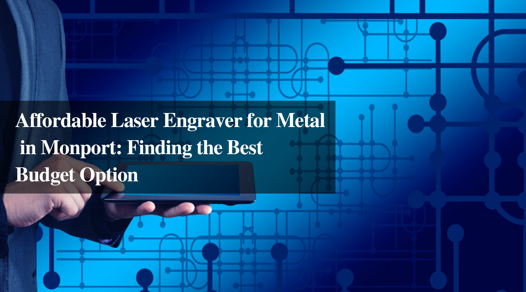 Affordable Laser Engraver for Metal in Monport: Finding the Best Budget Option