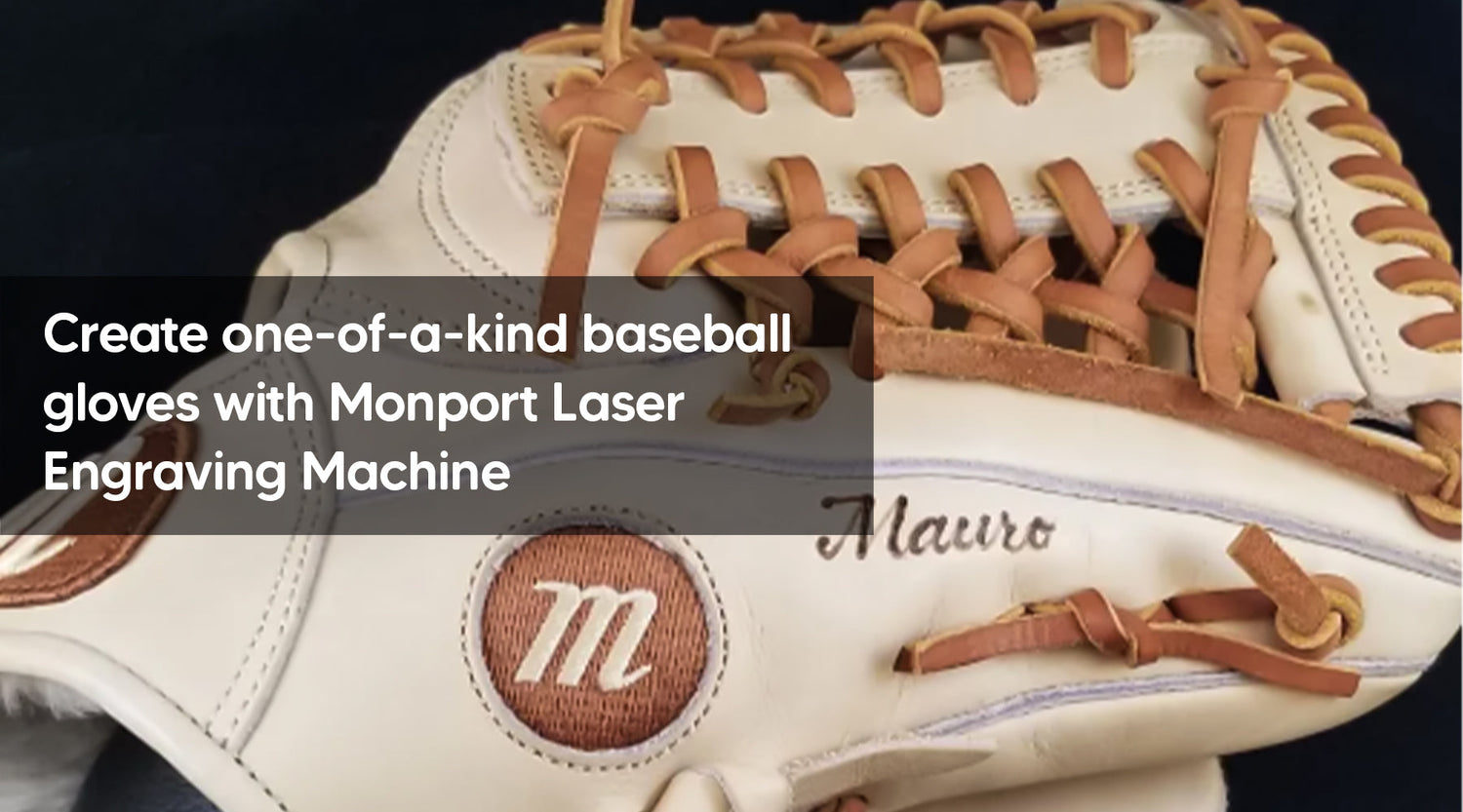 Create one-of-a-kind baseball gloves with Monport Laser Engraving Machine
