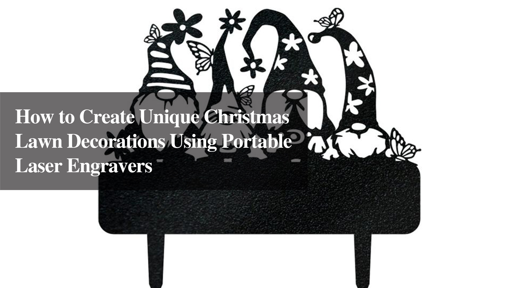 How to Create Unique Christmas Lawn Decorations Using Portable Laser Engravers