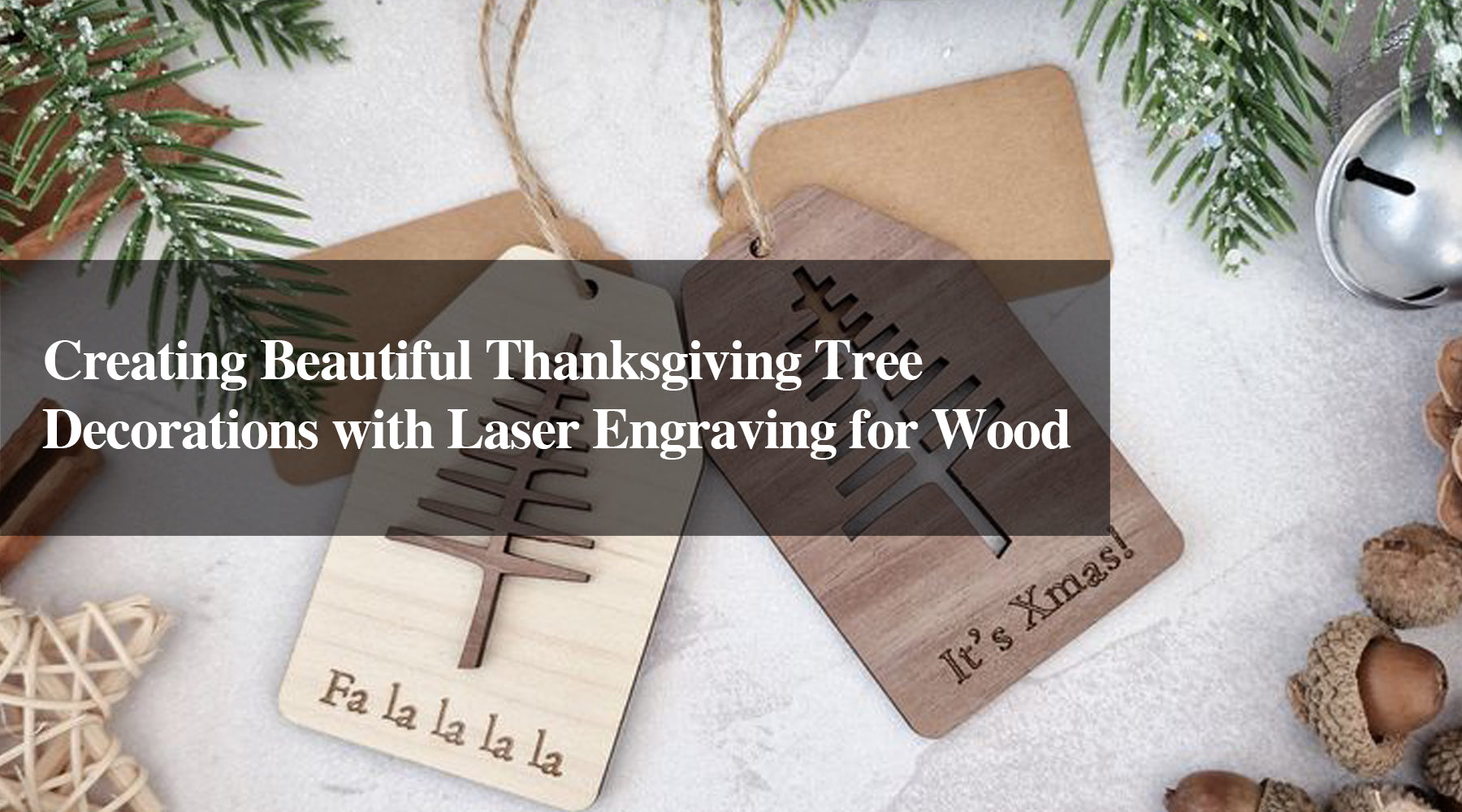 Creating Beautiful Thanksgiving Tree Decorations with Laser Engraving for Wood