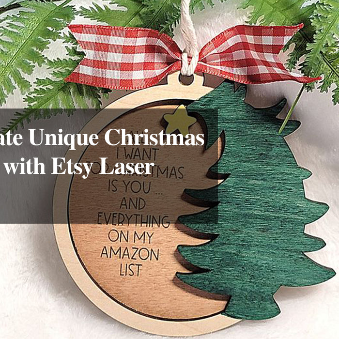 How to Create Unique Christmas Decorations with Etsy Laser Engraving