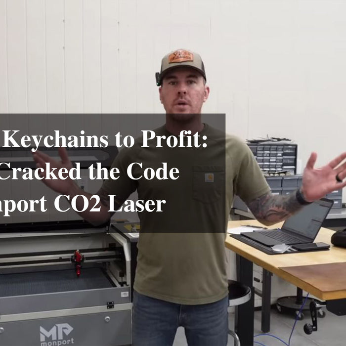 From Free Keychains to Profit: How Kyle Cracked the Code with a Monport CO2 Laser