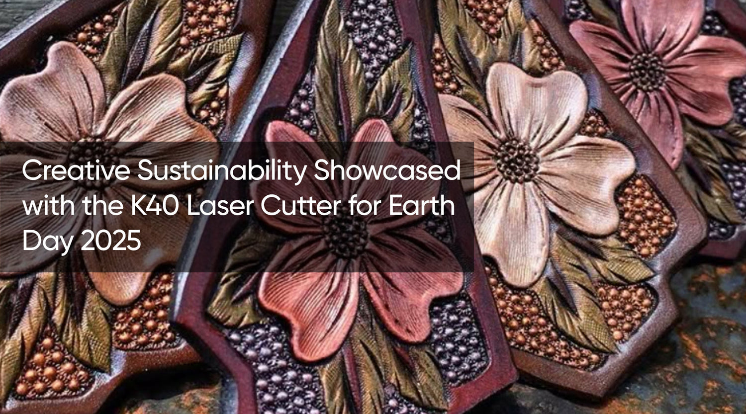 Creative Sustainability Showcased with the K40 Laser Cutter for Earth Day 2025