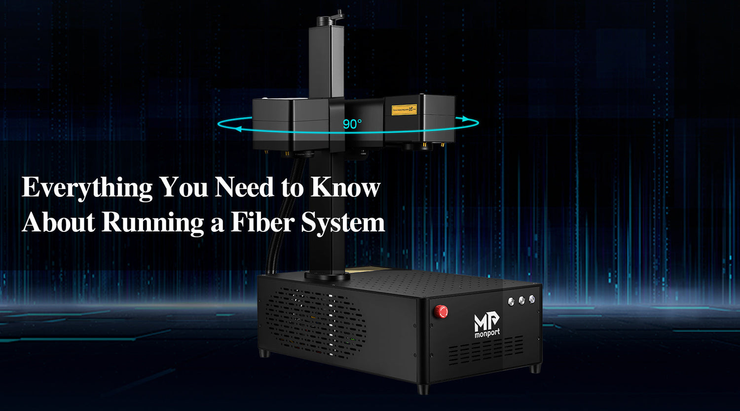 Everything You Need to Know About Running a Fiber System