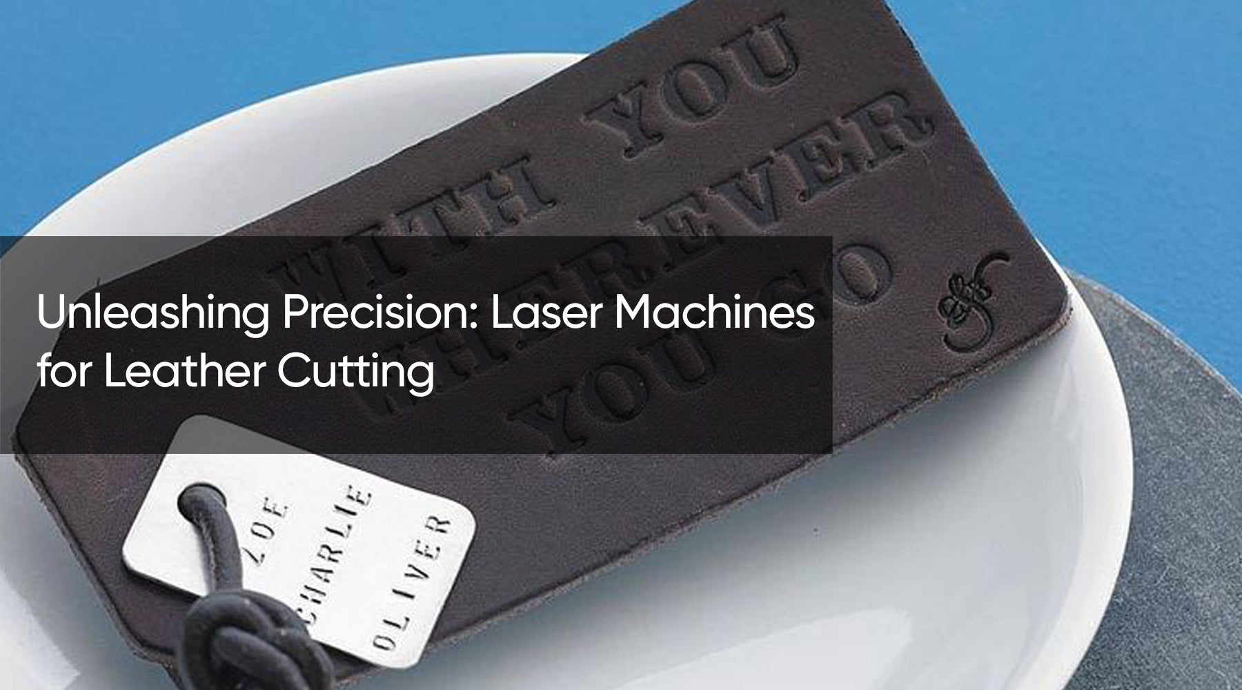 Unleashing Precision: Laser Machines for Leather Cutting