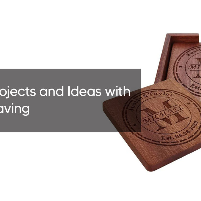 Creative Projects and Ideas with Laser Engraving