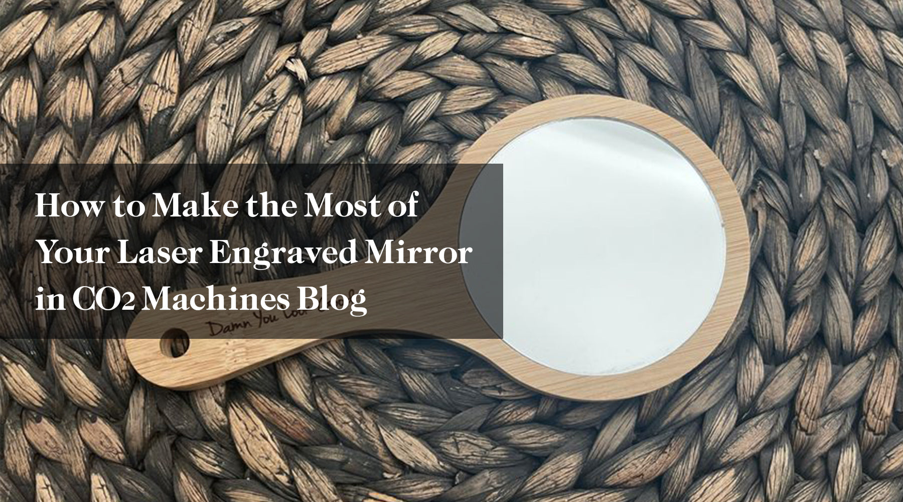 How to Make the Most of Your Laser Engraved Mirror in CO2 Machines Blog