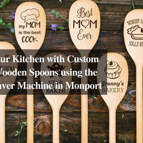 Enhance Your Kitchen with Custom Engraved Wooden Spoons using the Laser Engraver Machine in Monport