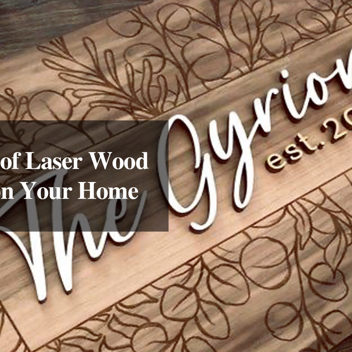 The Impact of Laser Wood Engraving on Your Home