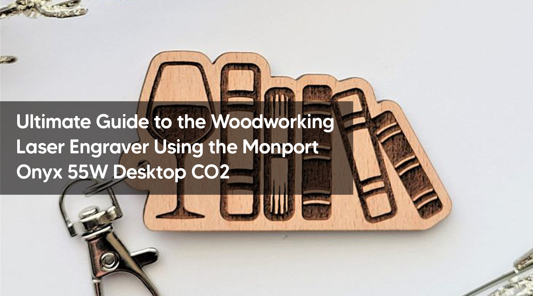 Ultimate Guide to the Woodworking Laser Engraver Using the Monport Onyx 55W Desktop CO2