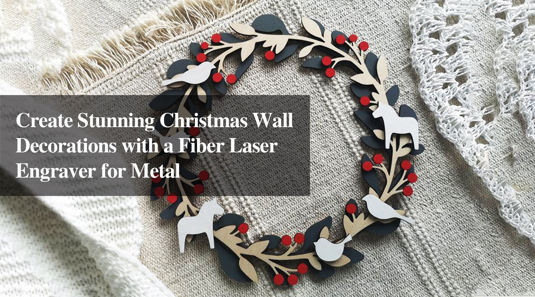 Create Stunning Christmas Wall Decorations with a Fiber Laser Engraver for Metal