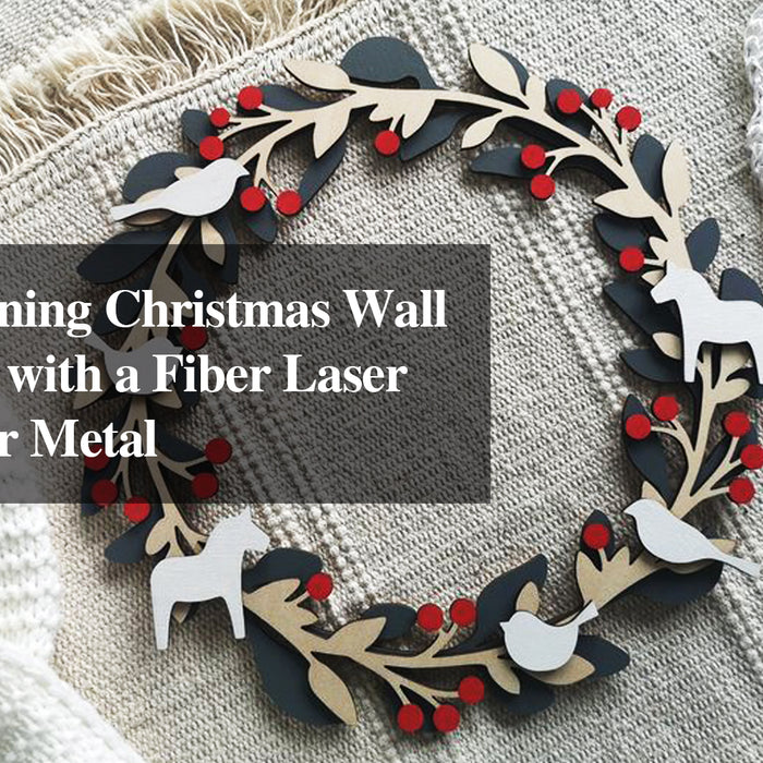 Create Stunning Christmas Wall Decorations with a Fiber Laser Engraver for Metal