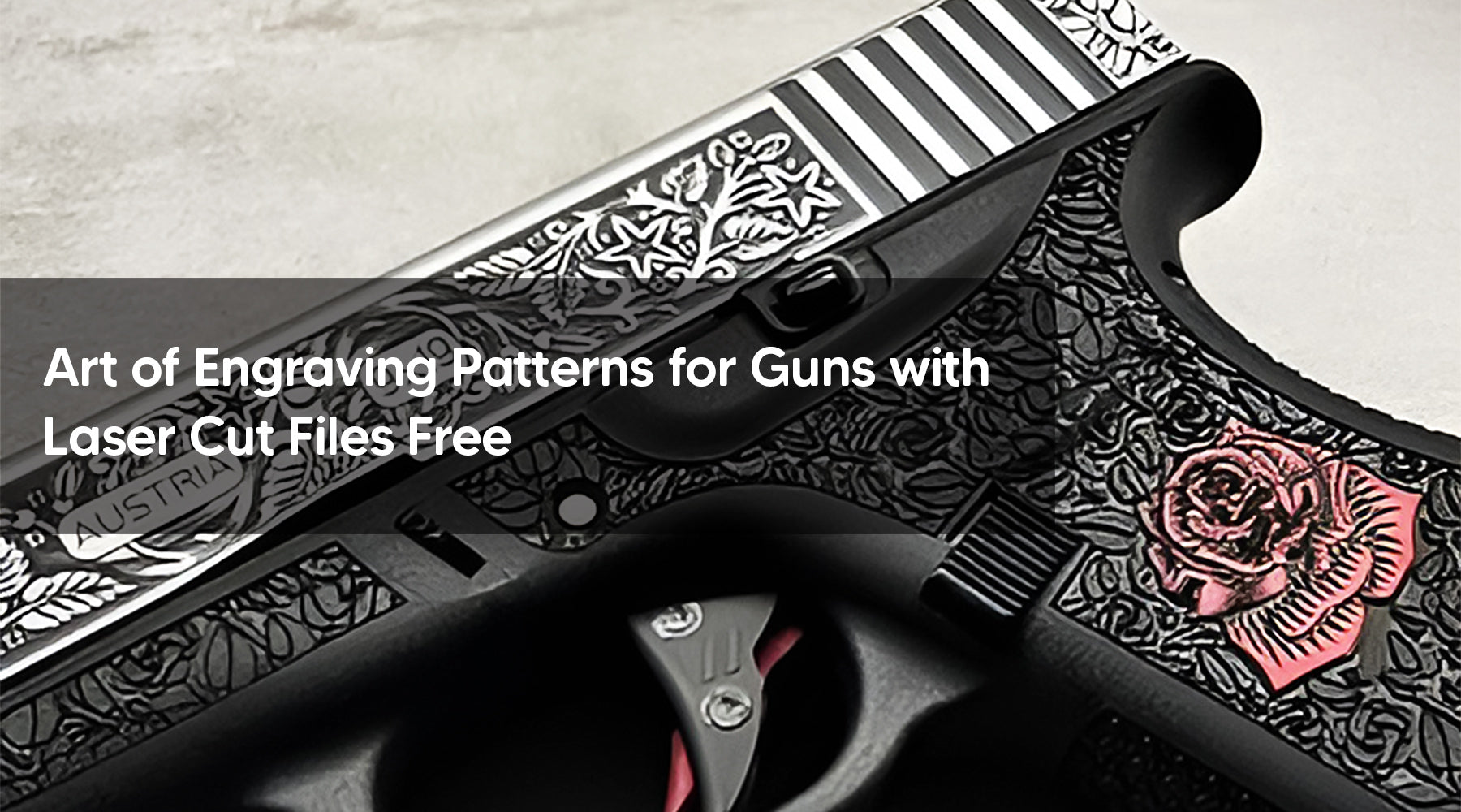 Art of Engraving Patterns for Guns with Laser Cut Files Free