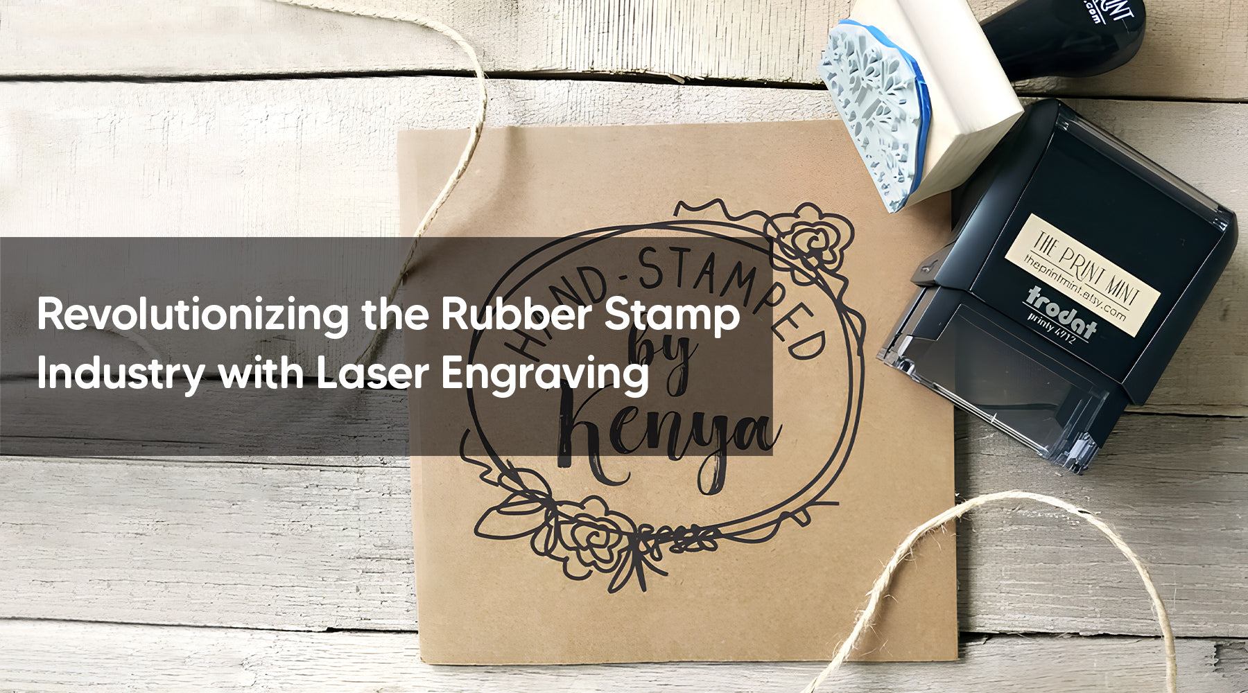 Revolutionizing the Rubber Stamp Industry with Laser Engraving